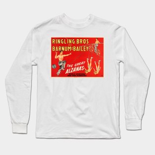 Ringling Bros Barnum & Bailey THE GREAT ALZANAS High Wire Aerialists Advert Poster Long Sleeve T-Shirt